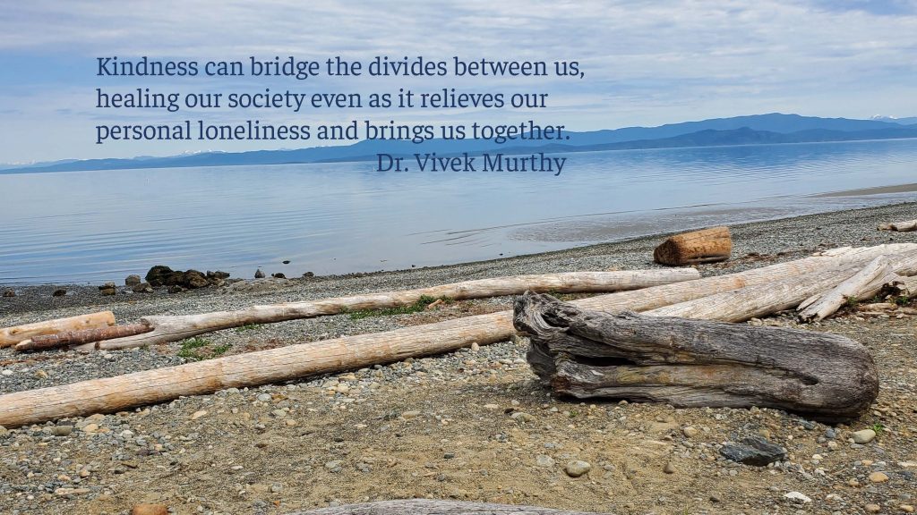 Spring day at Qualicum Beach.  Photography by Sharon K. Summerfield.  Quote by Dr. Vivek Murthy from his book Together. 