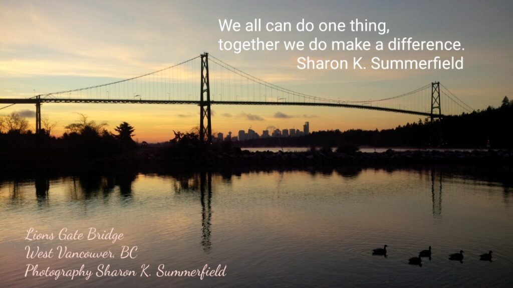Photography and quote by Sharon K. Summerfield of the Lions Gate Bridge as the sun was rising on New Year's Day in West Vancouver, BC.